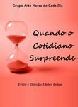 Imagem do pôster do espetáculo “Quando o Cotidiano Surpreende”